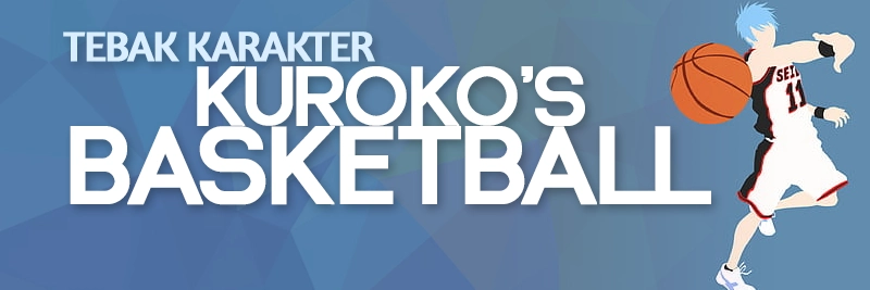 Tebak Karakter Kuroko's Basketball